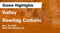 Valley  vs Dowling Catholic  Game Highlights - Nov. 28, 2023