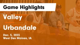 Valley  vs Urbandale  Game Highlights - Dec. 5, 2023