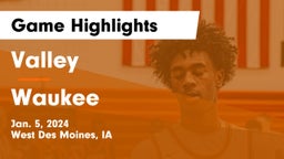 Valley  vs Waukee  Game Highlights - Jan. 5, 2024