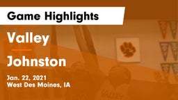 Valley  vs Johnston  Game Highlights - Jan. 22, 2021