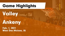 Valley  vs Ankeny  Game Highlights - Feb. 1, 2021