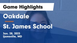Oakdale  vs St. James School Game Highlights - Jan. 28, 2023