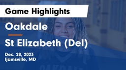 Oakdale  vs St Elizabeth (Del) Game Highlights - Dec. 28, 2023