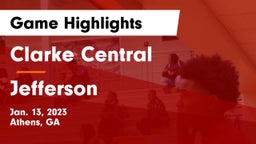 Clarke Central  vs Jefferson  Game Highlights - Jan. 13, 2023