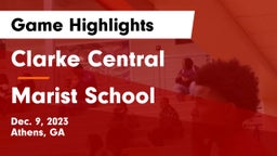 Clarke Central  vs Marist School Game Highlights - Dec. 9, 2023