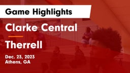 Clarke Central  vs Therrell  Game Highlights - Dec. 23, 2023