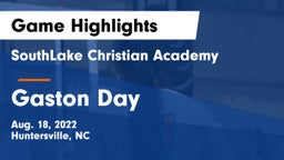 SouthLake Christian Academy vs Gaston Day Game Highlights - Aug. 18, 2022