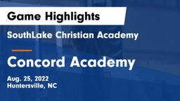 SouthLake Christian Academy vs Concord Academy Game Highlights - Aug. 25, 2022