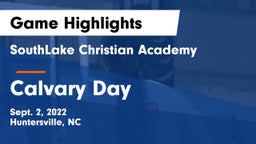 SouthLake Christian Academy vs Calvary Day Game Highlights - Sept. 2, 2022