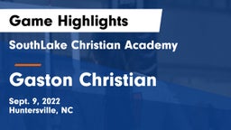 SouthLake Christian Academy vs Gaston Christian Game Highlights - Sept. 9, 2022