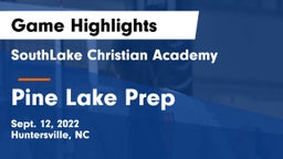 SouthLake Christian Academy vs Pine Lake Prep  Game Highlights - Sept. 12, 2022