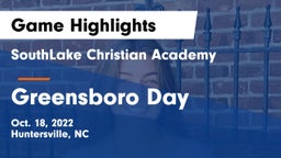 SouthLake Christian Academy vs Greensboro Day Game Highlights - Oct. 18, 2022