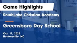 SouthLake Christian Academy vs Greensboro Day School Game Highlights - Oct. 17, 2023