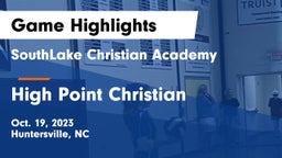 SouthLake Christian Academy vs High Point Christian  Game Highlights - Oct. 19, 2023
