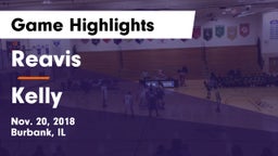 Reavis  vs Kelly Game Highlights - Nov. 20, 2018