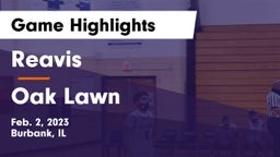 Reavis  vs Oak Lawn  Game Highlights - Feb. 2, 2023