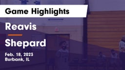 Reavis  vs Shepard  Game Highlights - Feb. 18, 2023