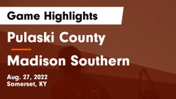 Pulaski County  vs Madison Southern  Game Highlights - Aug. 27, 2022