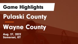 Pulaski County  vs Wayne County  Game Highlights - Aug. 27, 2022