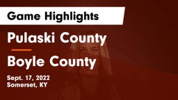 Pulaski County  vs Boyle County  Game Highlights - Sept. 17, 2022