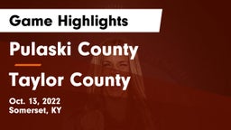 Pulaski County  vs Taylor County  Game Highlights - Oct. 13, 2022