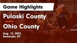 Pulaski County  vs Ohio County  Game Highlights - Aug. 12, 2023
