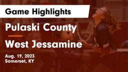 Pulaski County  vs West Jessamine  Game Highlights - Aug. 19, 2023