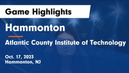 Hammonton  vs Atlantic County Institute of Technology Game Highlights - Oct. 17, 2023