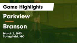 Parkview  vs Branson  Game Highlights - March 2, 2023