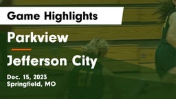 Parkview  vs Jefferson City  Game Highlights - Dec. 15, 2023
