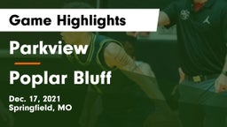 Parkview  vs Poplar Bluff  Game Highlights - Dec. 17, 2021