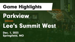Parkview  vs Lee's Summit West  Game Highlights - Dec. 1, 2023