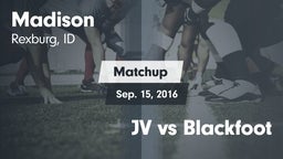Matchup: Madison  vs. JV vs Blackfoot 2016
