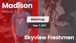 Matchup: Madison  vs. Skyview  Freshmen 2017