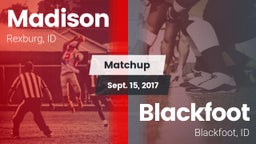 Matchup: Madison  vs. Blackfoot  2017