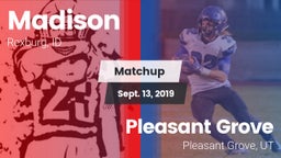 Matchup: Madison  vs. Pleasant Grove  2019