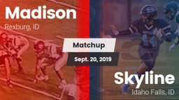 Matchup: Madison  vs. Skyline  2019