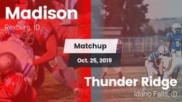 Matchup: Madison  vs. Thunder Ridge  2019