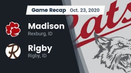 Recap: Madison  vs. Rigby  2020