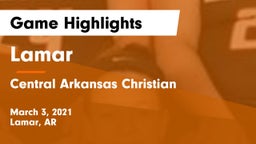 Lamar  vs Central Arkansas Christian Game Highlights - March 3, 2021