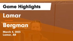 Lamar  vs Bergman Game Highlights - March 4, 2023