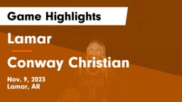Lamar  vs Conway Christian  Game Highlights - Nov. 9, 2023