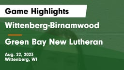 Wittenberg-Birnamwood  vs Green Bay New Lutheran Game Highlights - Aug. 22, 2023