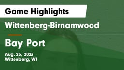 Wittenberg-Birnamwood  vs Bay Port  Game Highlights - Aug. 25, 2023