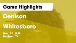 Denison  vs Whitesboro  Game Highlights - Nov. 23, 2020