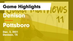 Denison  vs Pottsboro  Game Highlights - Dec. 2, 2021