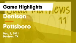 Denison  vs Pottsboro  Game Highlights - Dec. 3, 2021