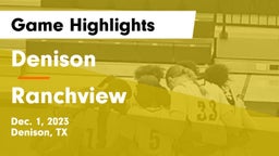Denison  vs Ranchview  Game Highlights - Dec. 1, 2023