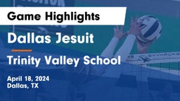 Dallas Jesuit  vs Trinity Valley School Game Highlights - April 18, 2024