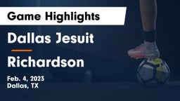 Dallas Jesuit  vs Richardson  Game Highlights - Feb. 4, 2023